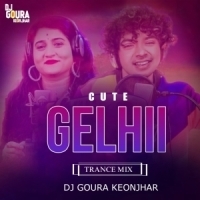 Cute Gelhi (Trance Mix) Dj Goura